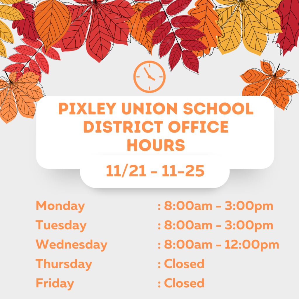 Pixley USD District Office Hours for Thanksgiving week